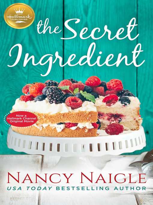Title details for The Secret Ingredient by Nancy Naigle - Available